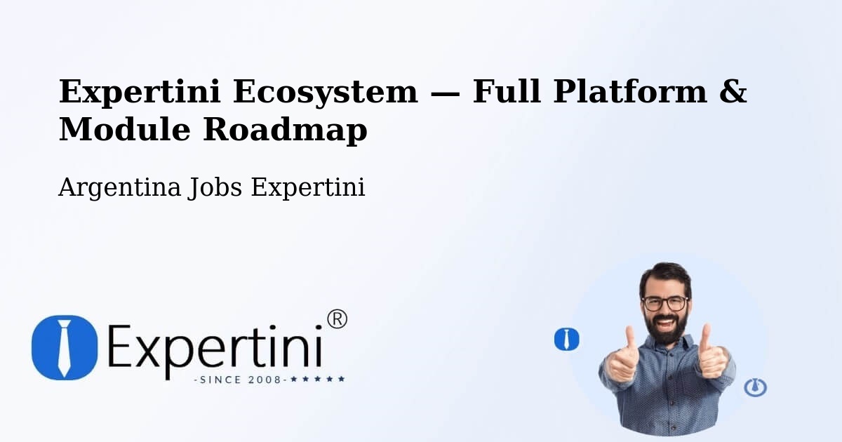 Expertini Ecosystem — Full Platform & Module Roadmap – Departamento De Río Seco